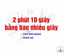 10 Phút Là Bao Nhiêu Giây