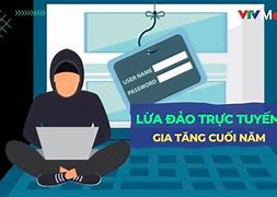 Lừa Đảo Trực Tuyến Gia Tăng Dịp Cuối Năm